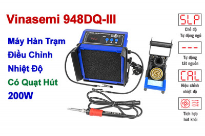 Vinasemi 948DQ-III Máy Hàn Trạm Điều Chỉnh Nhiệt Độ 200W Có Quạt Hút